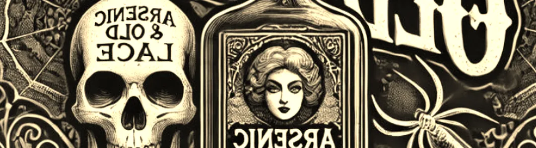 Arsenic and Old Lace